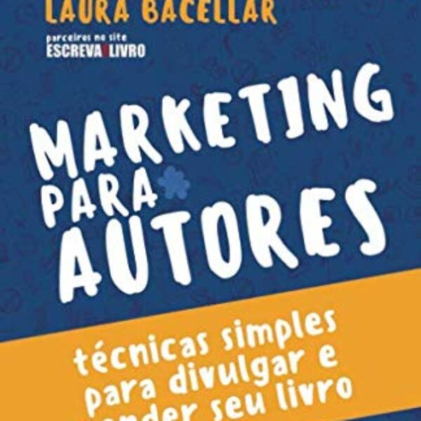 Marketing para autores. Técnicas simples para divulgar e vender seu livro - Ebook