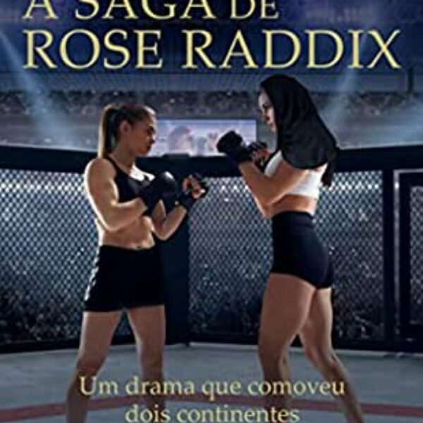 A Saga de Rose Raddix